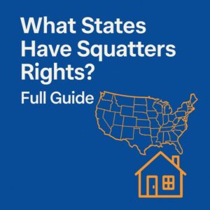 What States Have Squatters Rights? Full Guide